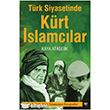 Trk Siyasetinde Krt slamclar leri Yaynlar
