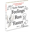 Feelings Run Faster Boyut Yayn Grubu