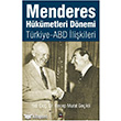 Menderes Hkmetleri Dnemi Trkiye - ABD likileri leri Yaynlar