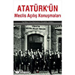 Atatrk`n Meclis Al Konumalar leri Yaynlar