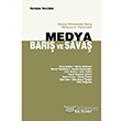 Medya, Bar ve Sava - Sava Ortamnda Bar Medyasn Yaratmak Kalkedon Yaynlar