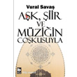 Ak, iir ve Mziin Cokusuyla Bilgi Yaynevi