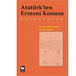 Atatrk ten Ermeni Konusu Belgelerle Bilgi Yaynevi