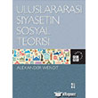 Uluslararas Siyasetin Sosyal Teorisi Kre Yaynlar