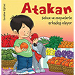Atakan Sebze ve Meyvelerle Arkada Oluyor Kakns Yaynlar