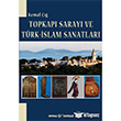Topkap Saray ve Trk-slam Sanatlar Kaynak Yaynlar
