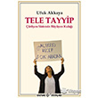 Tele Tayyip - ryen Sistemin Byyen Kula Kaynak Yaynlar