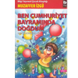Ben Cumhuriyet Bayramnda Dodum Ben ocukken 5 Bilgi Yaynevi