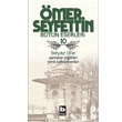 mer Seyfettin Btn Eserleri 10 Beyaz Lale Bilgi Yaynevi