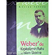 Weber de Kapitalizmin Ruhu ve slam zerine Sosyo Psikolojik Bir Deneme Kakns Yaynlar