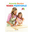 Annemle Beraber Yemek Piiriyoruz Kakns Yaynlar