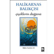 Halikarnas Balıkçısı Çiçeklerin Düğünü Bütün Eserleri 18 Bilgi Yayınevi