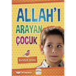 Allah` Arayan ocuk Nar Yaynlar