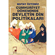 Cumhuriyet Dneminde Devletin Din Politikalar Pencere Yaynlar