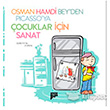 Osman Hamdi Bey`den Picasso`ya ocuklar in Sanat Pan Yaynclk