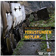 Yerstnden Notlar - Madenci Kasabasnda Ykmn Fotoraf Nota Bene Yaynlar