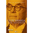 Celal Bayar`la Son Rportaj Postiga Yaynlar
