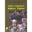 Politika ve Edebiyatmzda Aykr Tipler Pencere Yaynlar