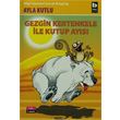 Gezgin Kertenkele ile Kutup Ays 2. Kitap Bilgi Yaynevi