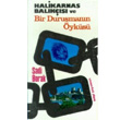 Halikarnas Balks ve Bir Durumann yks Bilgi Yaynevi