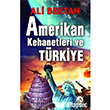 Amerikan Kehanetleri ve Trkiye Bilge Karnca Yaynlar
