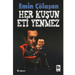 Her Kuun Eti Yenmez Bilgi Yaynevi