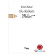 Bu Kalem Melun Sel Yaynclk