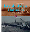 stanbuldan Hatralar 1870 1890 Kitap Yaynevi