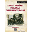 Ermeni Katliam Sulamas Yarglama ve Karar Kaynak Yaynlar