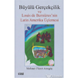 Byl Gerekilik ve Louis de Bernieres nin Latin Amerika lemesi izgi Kitabevi Yaynlar