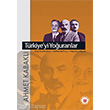 Trkiye yi Youranlar Trk Edebiyat Vakf Yaynlar
