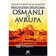 Belgelerin Dilinden Osmanl ve Avrupa Selis Kitaplar