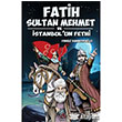 Fatih Sultan Mehmet ve İstanbul`un Fethi Panama Yayıncılık