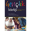 Genlik Liderlii-Liderlik Becerileri Gelitirme ve Uygulama Rehberi Nobel Akademik Yaynclk