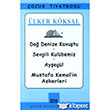 Da Denize Kavutu / Sevgili Kulbemiz / Ayegl / Mustafa Kemalin Askerleri Mitos Boyut Yaynlar