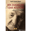 Bir Zamanlar Uak Kltr Akl Fikir Yaynlar