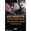 Halil Paa le 13 Yl Grdklerim Duyduklarm Akl Fikir Yaynlar