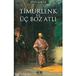 Timurlenk ve  Boz Atl Akl Fikir Yaynlar