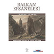 Balkan Efsaneleri Varlk Yaynlar