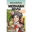 Merhaba Sevgi Bilgi Yaynevi