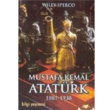 Mustafa Kemal Atatrk 1881 1938 Bilgi Yaynevi