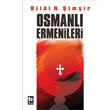 Osmanl Ermenileri 1856 1880 Bilgi Yaynevi