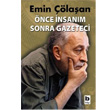 nce nsanm Sonra Gazeteci Bilgi Yaynevi