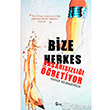 Bize Herkes Baarszl retiyor Araf Yaynclk