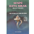 Sesini Bana Brak Btn Eserleri 1 Bilgi Yaynevi