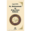 Hz. Muhammed ve Arap slam Kltr Arya Yaynclk
