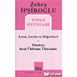 Zehra pirolu Toplu Oyunlar - Lena, Leyla ve Dierleri / Pinokyo Kral b`nn lkesinde Mitos Boyut Yaynlar