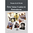yle Yakn Uzakta Ki Hatralarm Arya Yaynclk