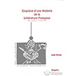 Esquisse D`une Histoire De La Litterature Franaise Des origines au 18e Siecle Bilgesu Yaynclk