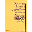 Duhem`den Laudan`a ada Bilim Felsefecileri Bilgesu Yaynclk